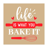 Life Is What You Bake It  (Print Only) thumbnail