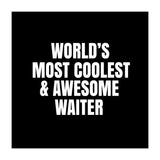 World's most coolest and awesome waiter (Print Only) thumbnail