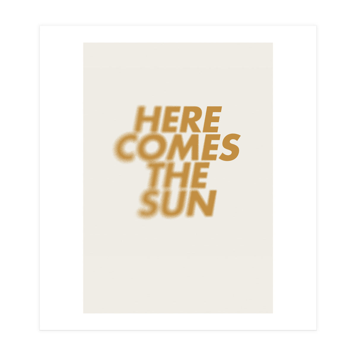 HERE COMES THE SUN (Print Only)