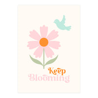 Keep Blooming (Print Only)