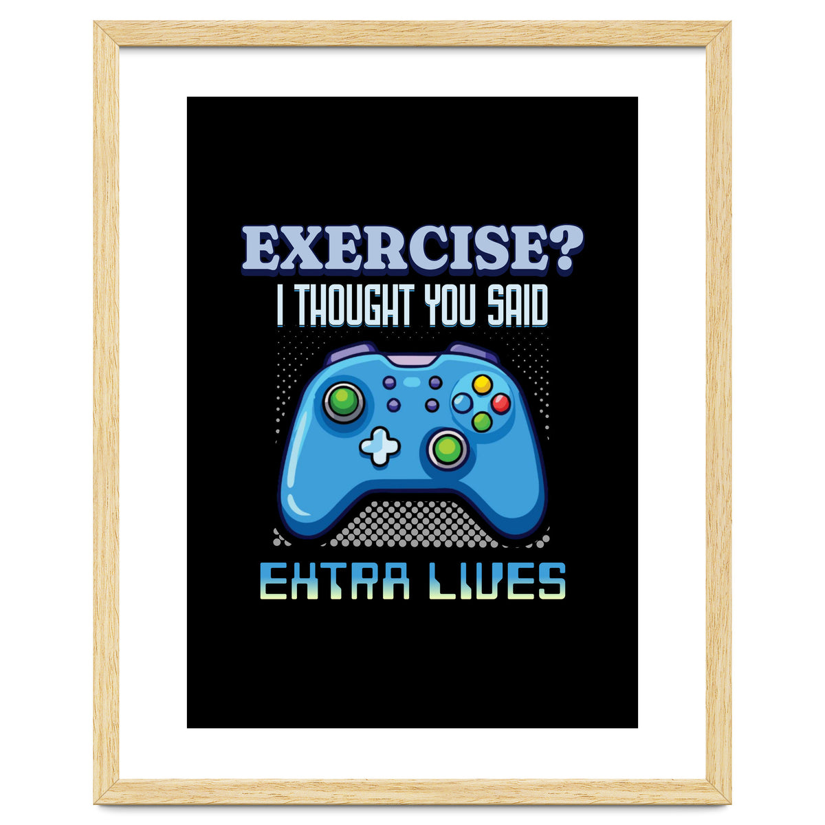 Exercise I Thought You Said Extra Lives – Gamer Humor Gift for Video Game Lovers