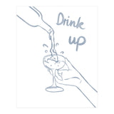 Drink Up (Print Only) thumbnail
