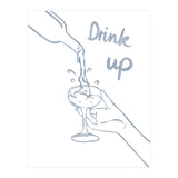 Drink Up (Print Only) thumbnail