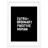 Extra Ordinary Positive Human