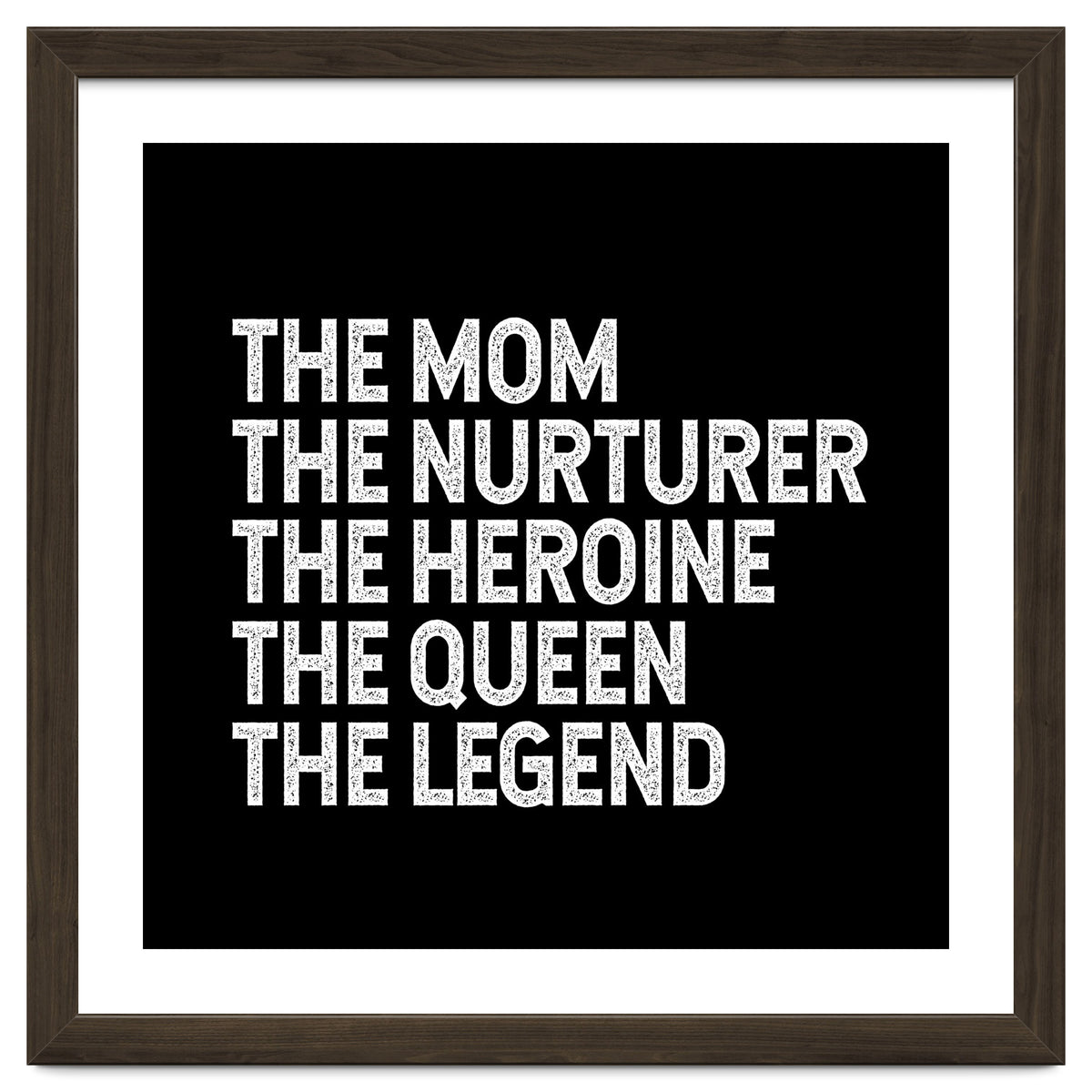Mom Nurturer Heroine Queen Legend