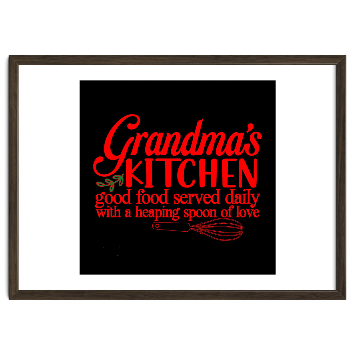 Grandmas Kitchen Good Food Served Daily With A Heaping Spoon Of Love