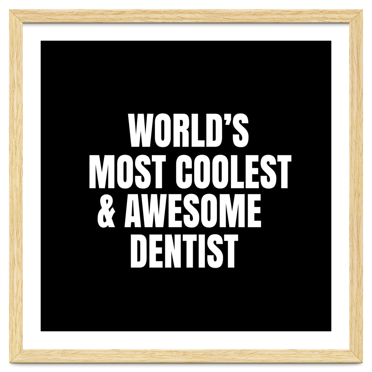 World's most coolest and awesome dentist
