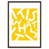 It Is What It Is. Typography Funky Quote Saying Words, Minimal Positivity Bright Yellow, Fun Quirky Eclectic Bohemian Contemporary Modern thumbnail