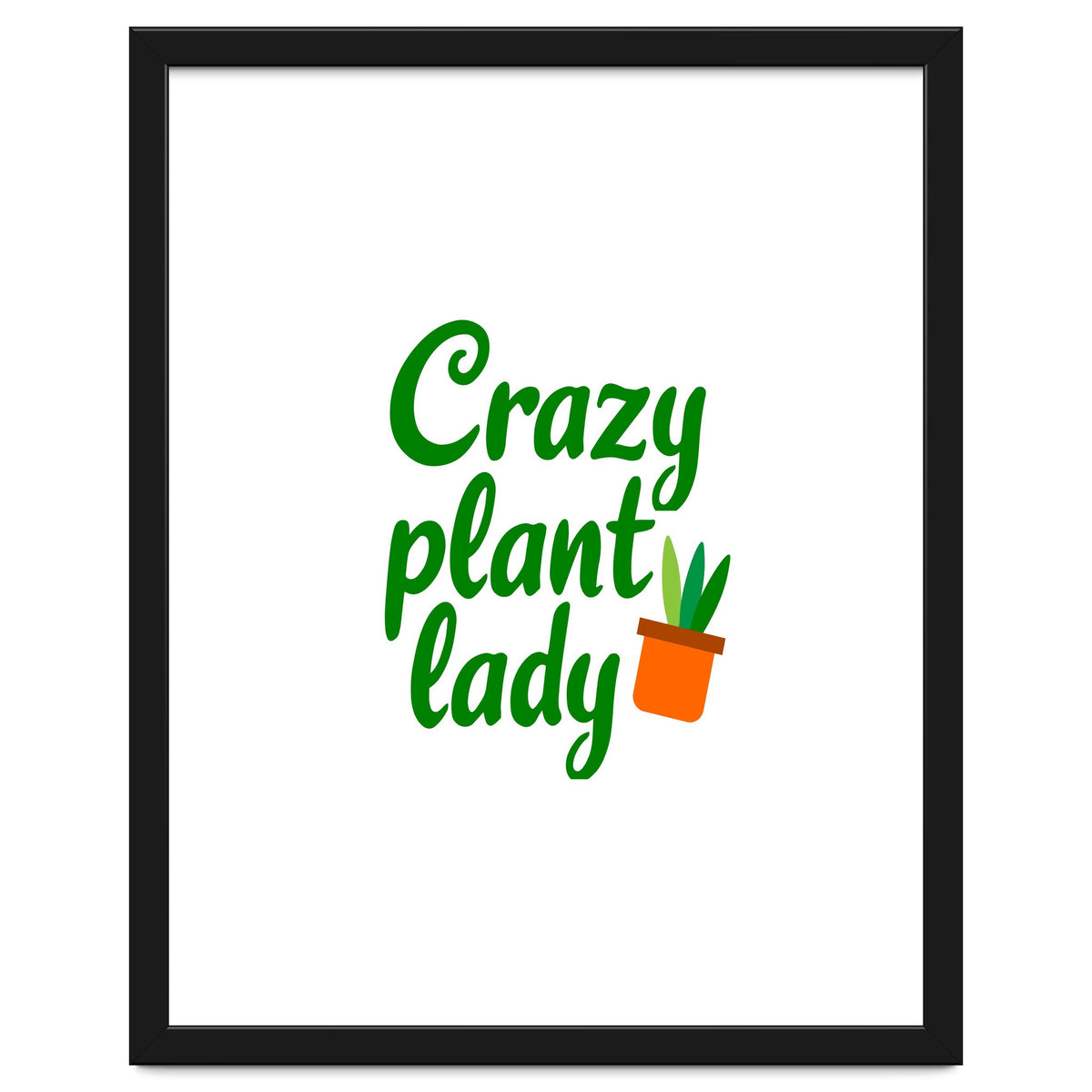 Crazy Plant Lady