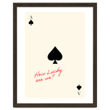 Ace of Spades Luck Quote Print, How Lucky Are We Motivational Wall Art thumbnail