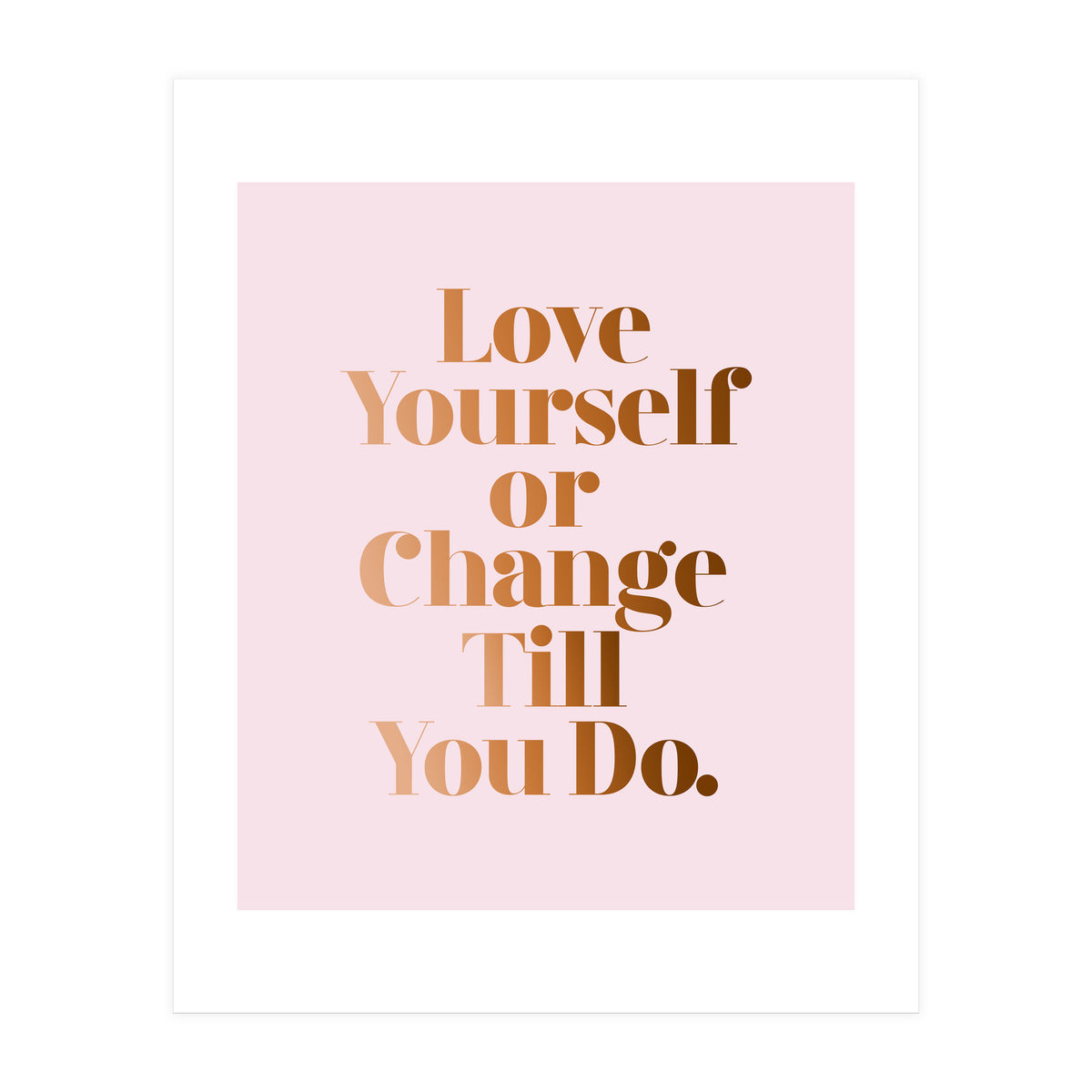Love Yourself (Print Only)