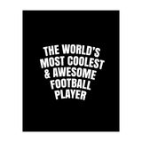 World's most coolest and awesome football Player (Print Only) thumbnail