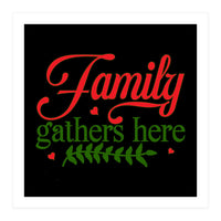 Family Gathers Here  (Print Only)