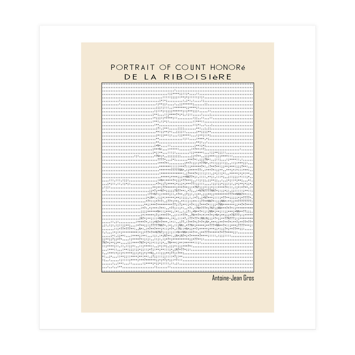 Portrait of Count Honoré de La Riboisière – Antoine-Jean Gros (ascii art)  (Print Only)