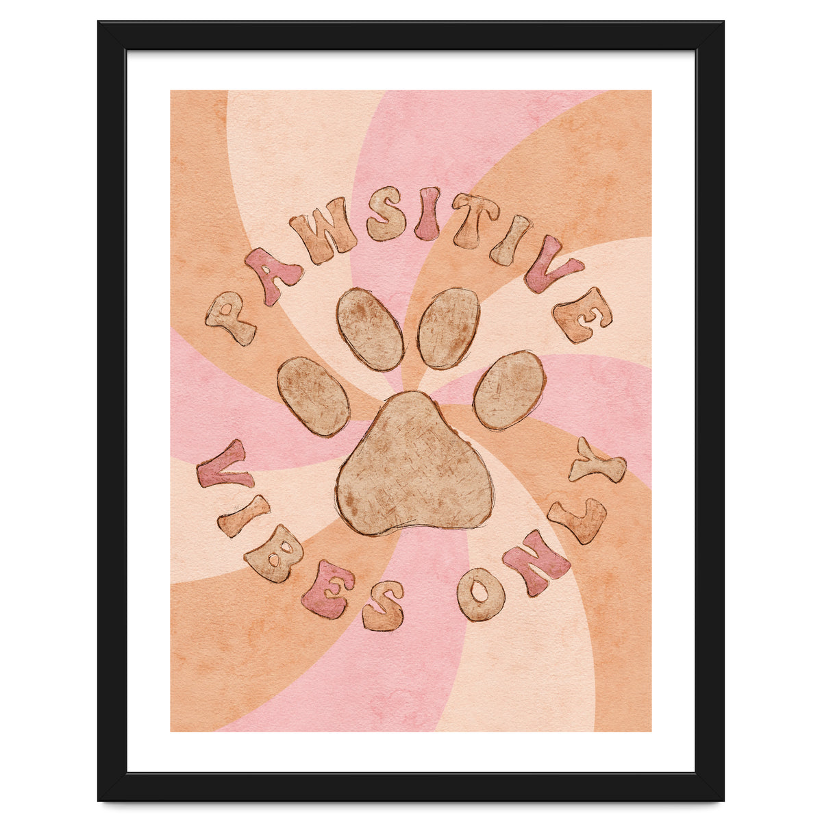 Pawsitive Vibes Only