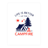 Life Is Better At The Campfire – Funny Camping Quote Gift for Campers (Print Only) thumbnail