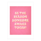 Be The Reason Someone Smiles Today (Print Only) thumbnail