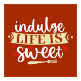 Indulge Life Is Sweet  (Print Only) thumbnail