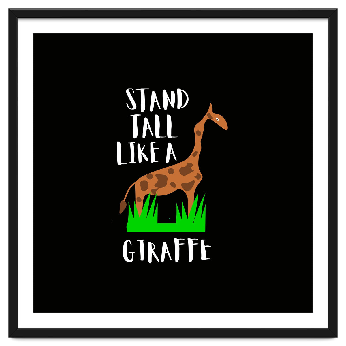 Stand tall like a giraffe