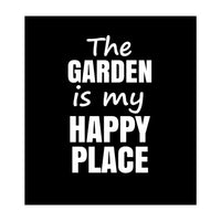 The Garden Is My Happy Place Fy (Print Only)