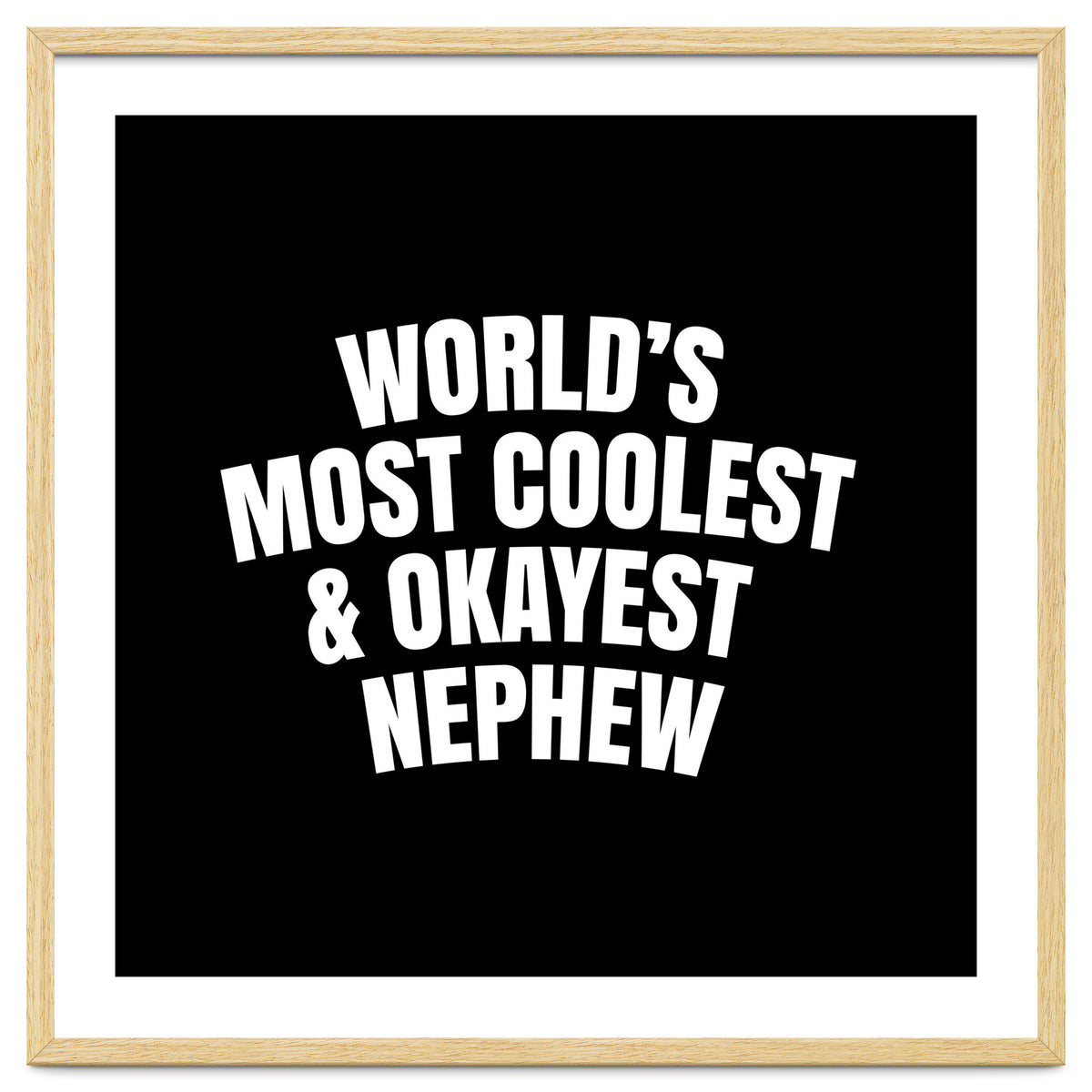 World's most coolest and okayest nephew