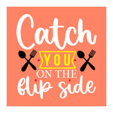 Catch You On The Flip Side  (Print Only) thumbnail