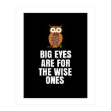 Big Eyes Are For The Wise Ones  (Print Only) thumbnail
