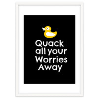 Quack all your worries away