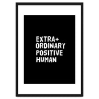 Extra Ordinary Positive Human