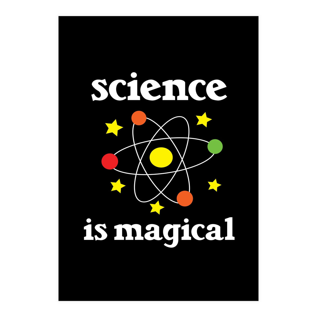 Science is magical  (Print Only)