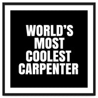 World's most coolest Carpenter