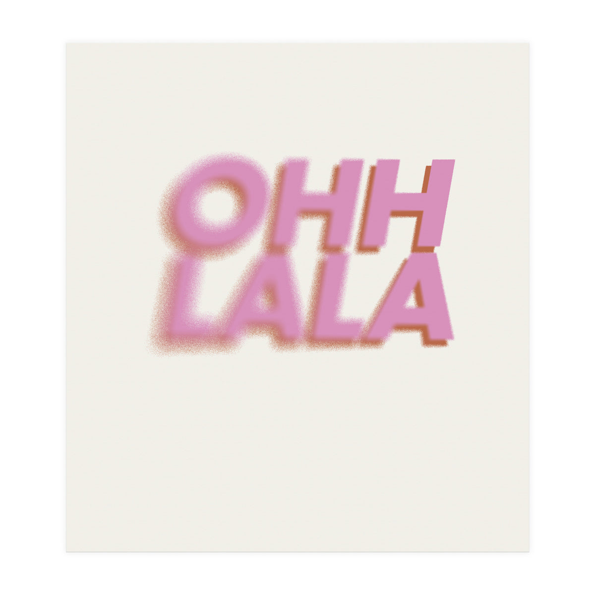 OHH LALA  (Print Only)