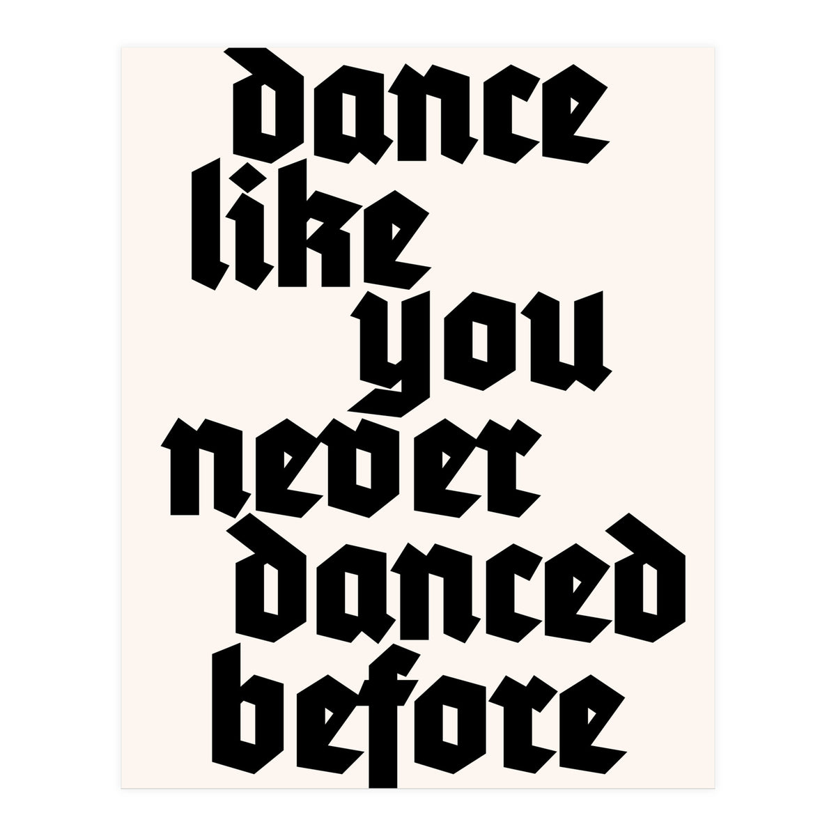 Dance Like Never Before (Print Only)