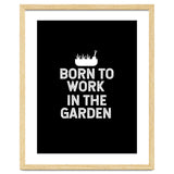 Born to work in the garden thumbnail