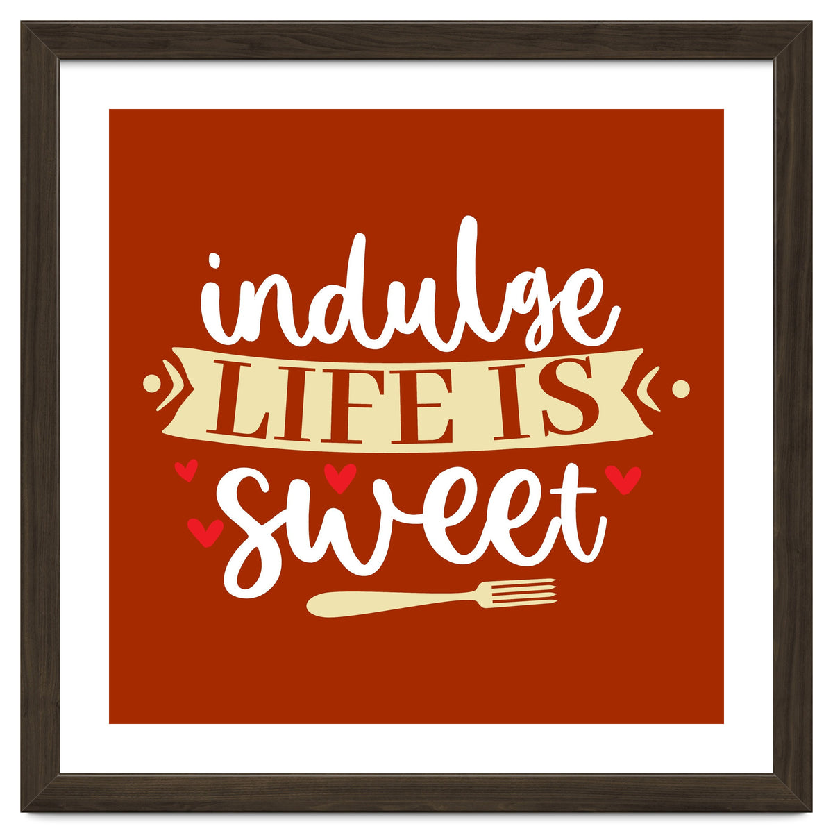 Indulge Life Is Sweet