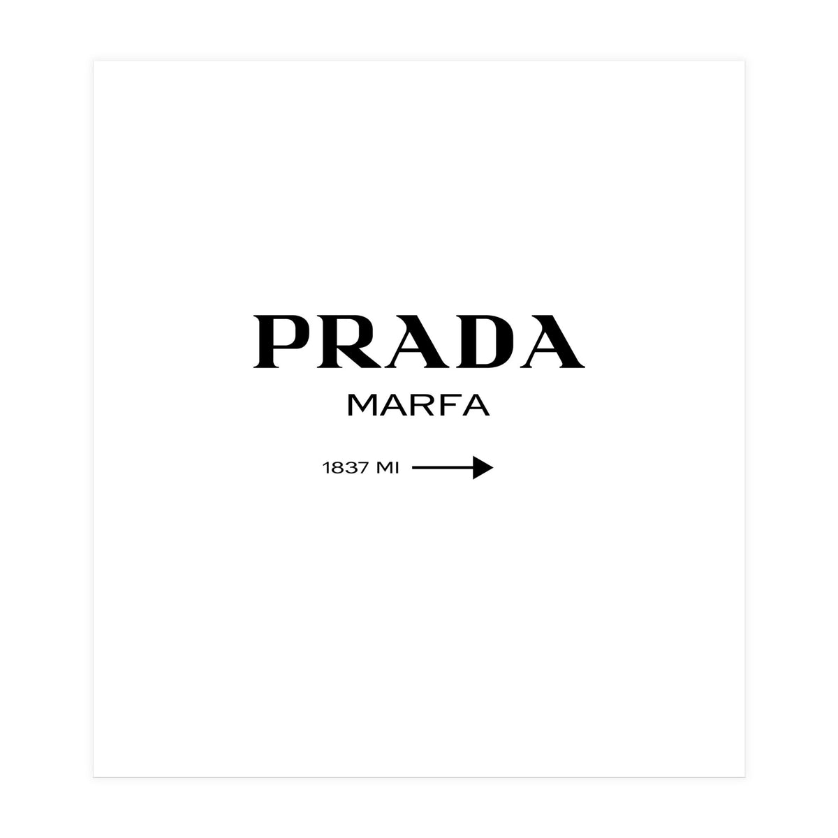 Prada Marfa, Fashion Sign Poster (Print Only)