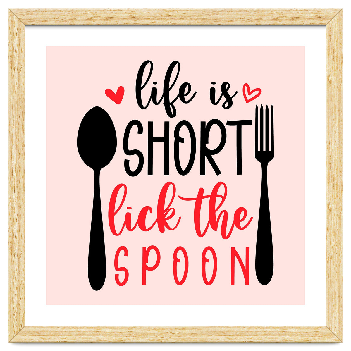 Life Is Short Lick The Spoon