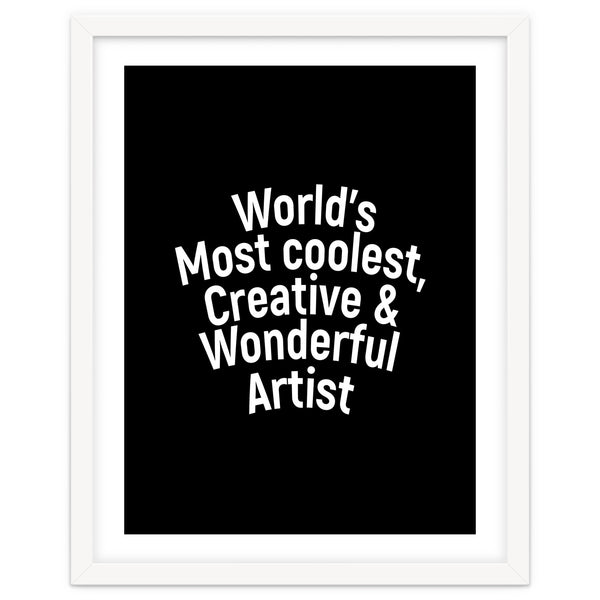 World's most coolest, creative and wonderful artist