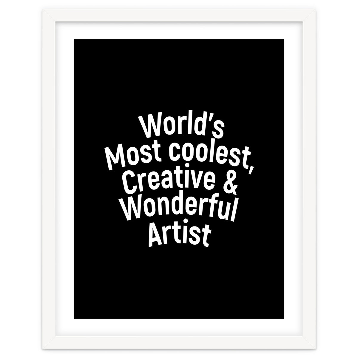 World's most coolest, creative and wonderful artist