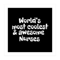 World's most coolest and awesome nurses (Print Only)