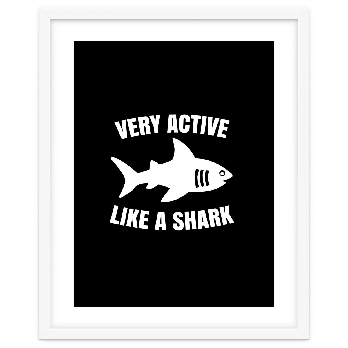 Very active like a shark
