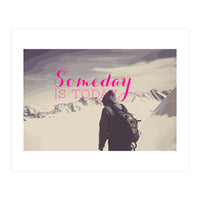 Some Day Is Today (Print Only)