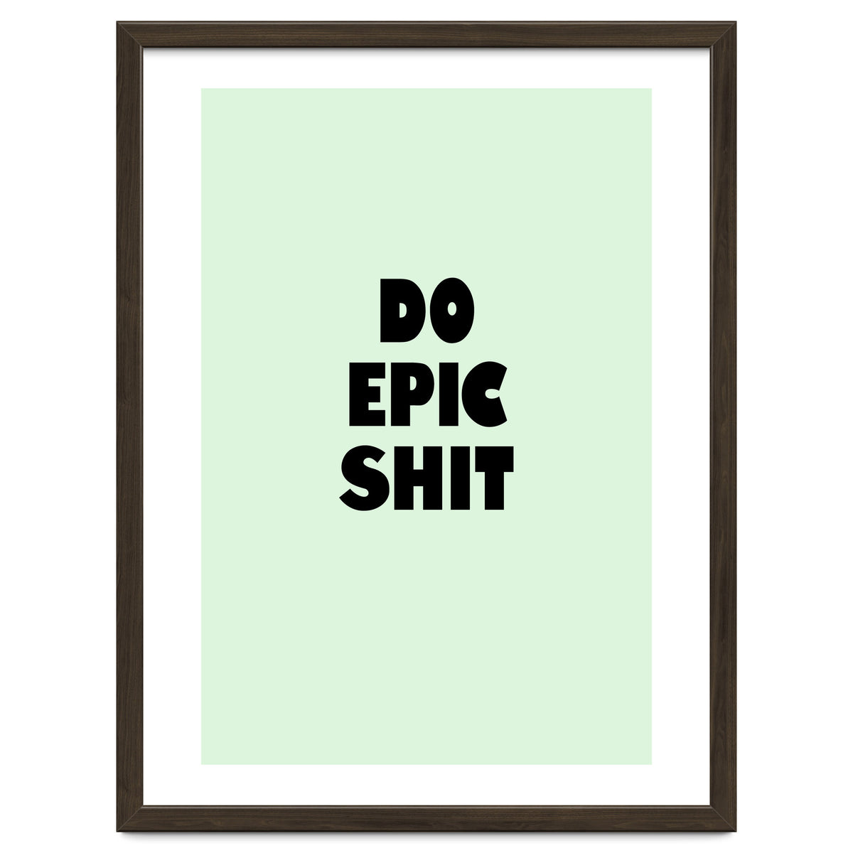 Do Epic Shit, Motivational Quote Poster, Bold Typography Print for Office Decor
