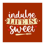 Indulge Life Is Sweet  (Print Only) thumbnail