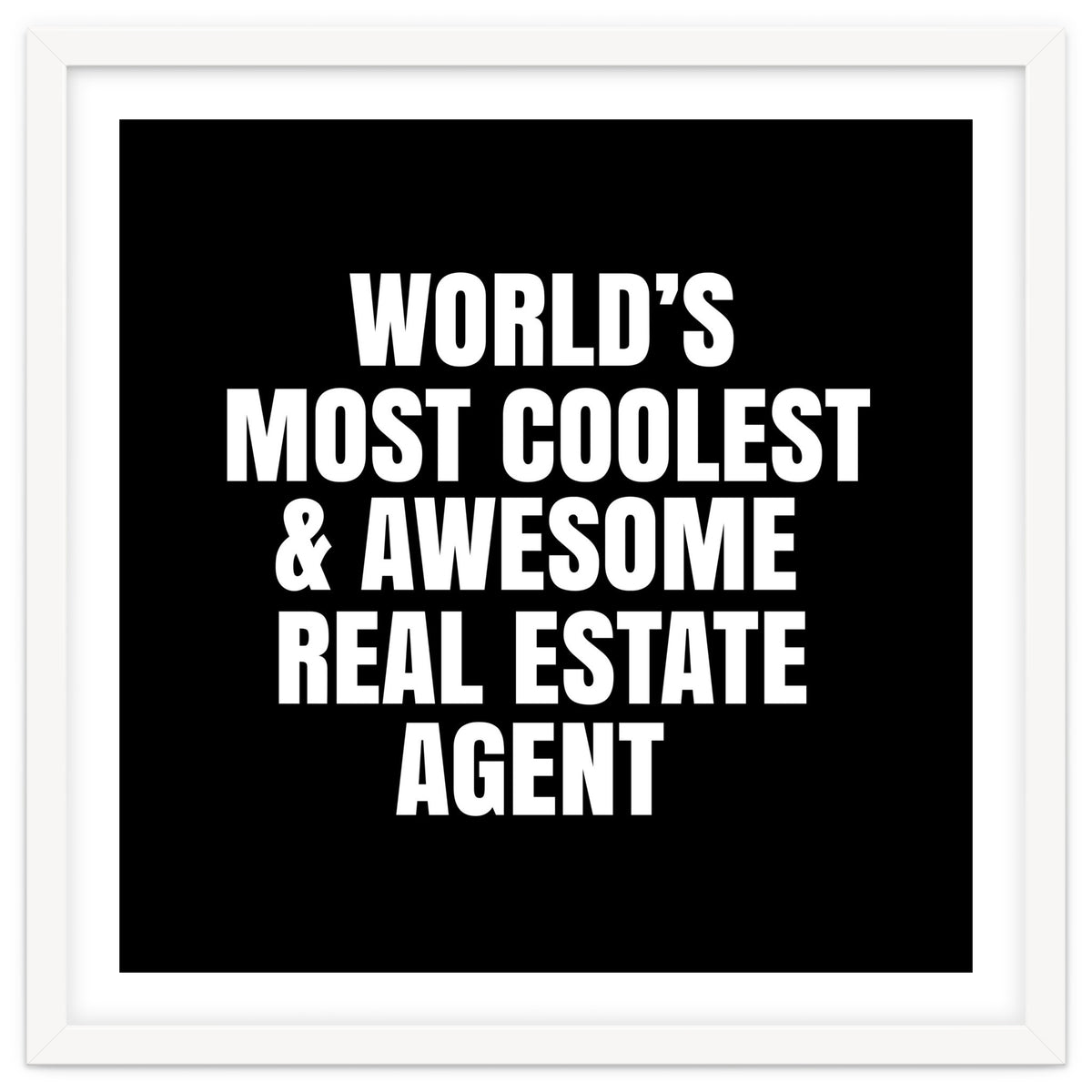World's most coolest and awesome real estate agent
