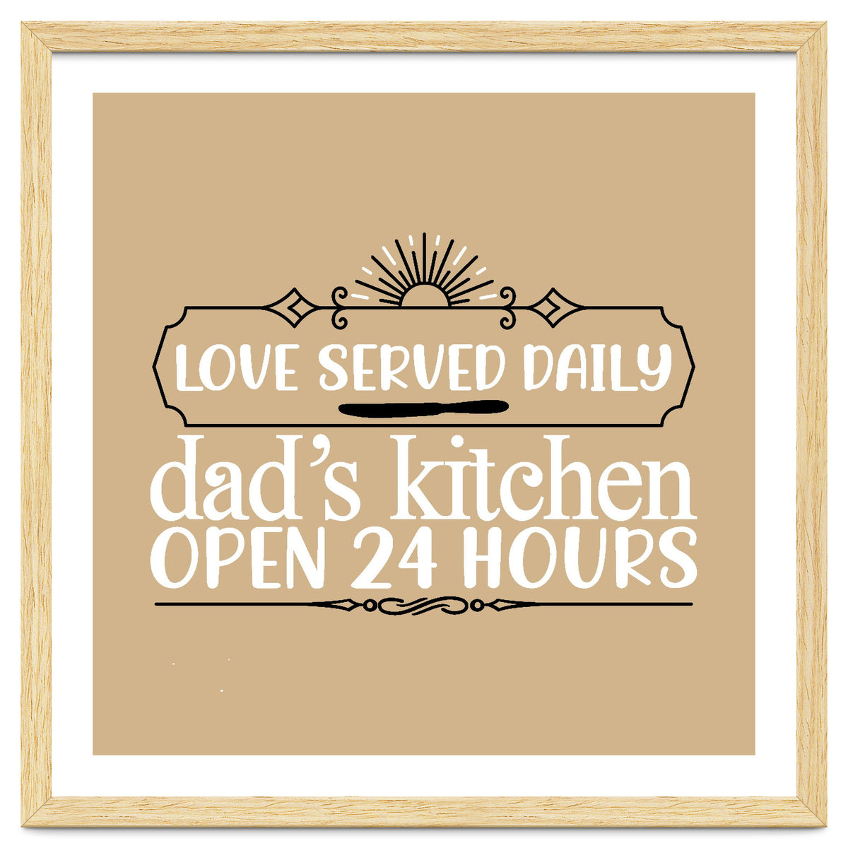 Love Served Daily Dad's Kitchen Open 24 Hours