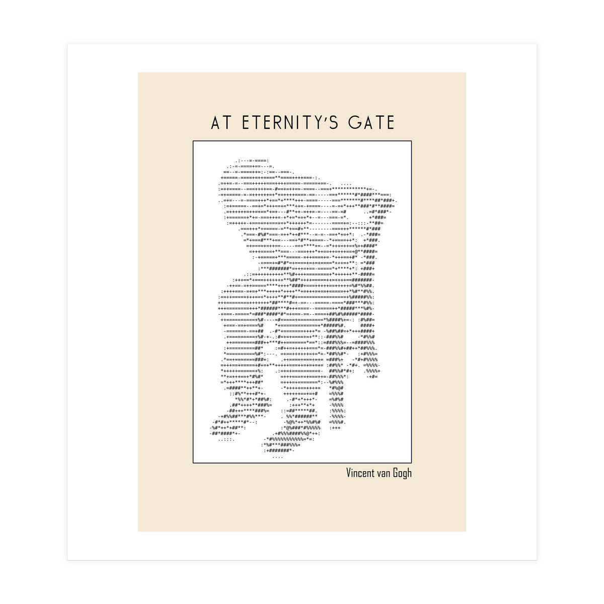 At Eternity’s Gate Vincent Van Gogh – Ascii Art (Print Only)