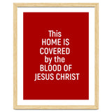 This Home is Covered By The Blood Of Jesus thumbnail