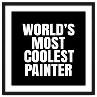 World's most coolest painter