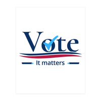 vote it matters - For elections (Print Only)